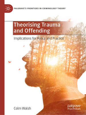 cover image of Theorising Trauma and Offending